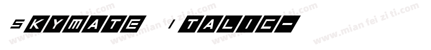 Skymate Italic字体转换